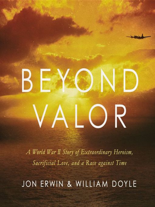 Title details for Beyond Valor by Jon Erwin - Available